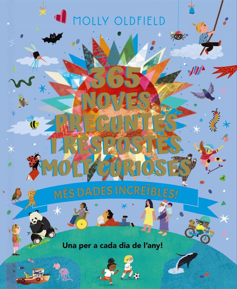 365 NOVES PREGUNTES I RESPOSTES MOLT CURIOSES. MES DADES INC, de OLDFIELD, MOLLY | portada del libro