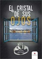 El cristal de sus ojos, de ELISABETH LOPEZTRUJILLO | portada del libro