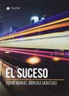 El suceso, de LICINIO MANUEL MOREIRAMONTEIRO | portada del libro