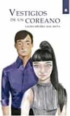 Vestigios de un coreano, de MELISSA LEAL | portada del libro