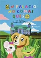En palacio no comas queso, de M.PILAR HERNANDEZPLAZA | portada del libro