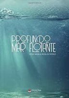 Profundo Mar Flotante, de YERAY ALMEIDA GUTIERREZ | portada del libro