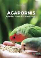 Agapornis. Aprende a cuidar de tu nuevo amigo, de NIDITTO.PIU | portada del libro