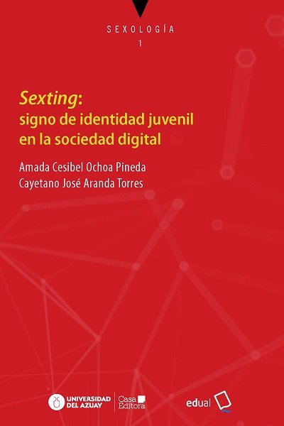 Sexting: Signo de identidad juvenil en la sociedad digital, de Ochoa Pineda, Amada Cesibel | portada del libro
