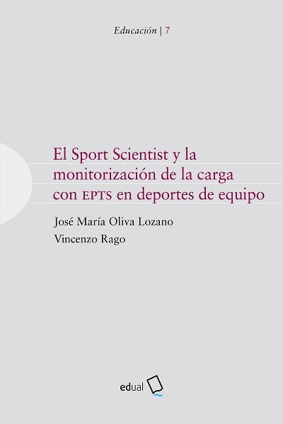 El Sport Scientist y la monitorización de la carga con EPTS en deportes de equipo, de Oliva Lozano | portada del libro