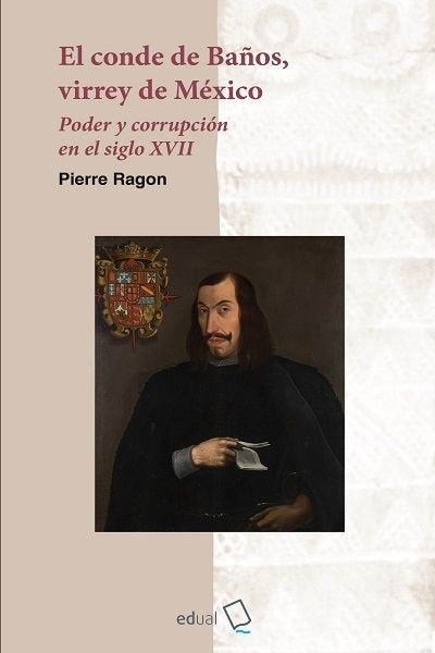EL CONDE DE BAÑOS VIRREY DE MEXICO, de ARAGON, PIERRE | portada del libro