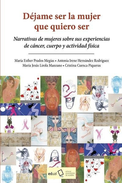 DEJAME SER LA MUJER QUE QUIERO SER, de MARIA ESTHER PRADOS MEGIAS | portada del libro