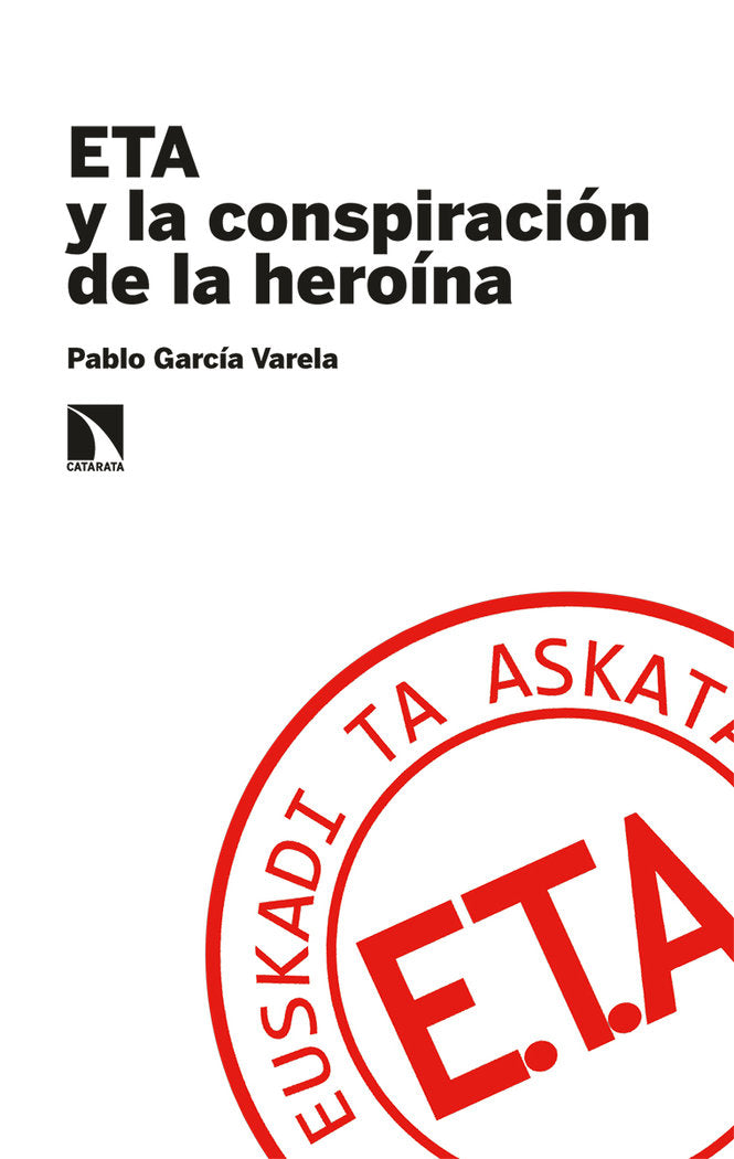 ETA y la conspiración de la heroína, de García Varela, Pablo | portada del libro
