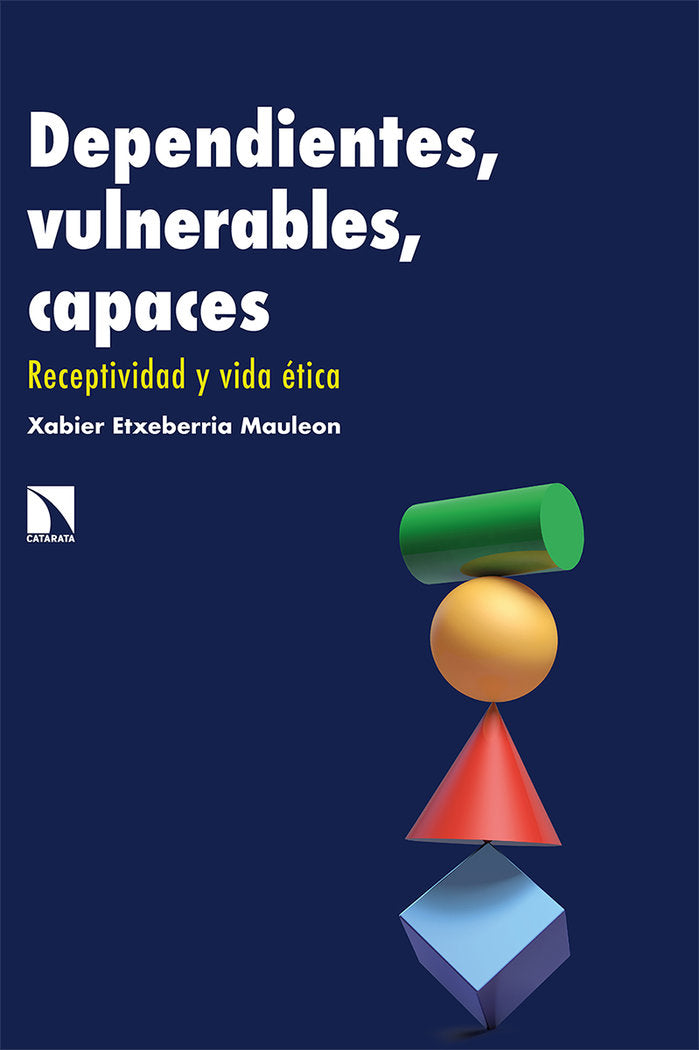 Dependientes, vulnerables, capaces, de Etxeberria Mauleon, Xabier | portada del libro