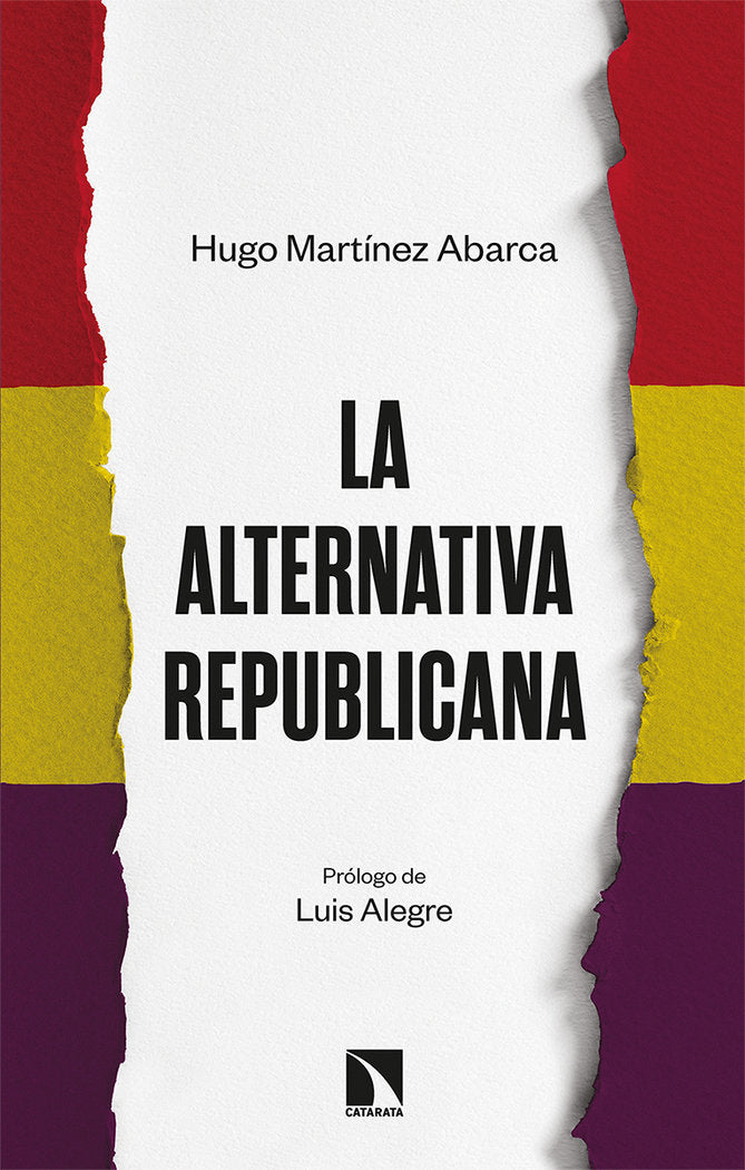 LA ALTERNATIVA REPUBLICANA, de MARTINEZ ABARCA, HUGO | portada del libro