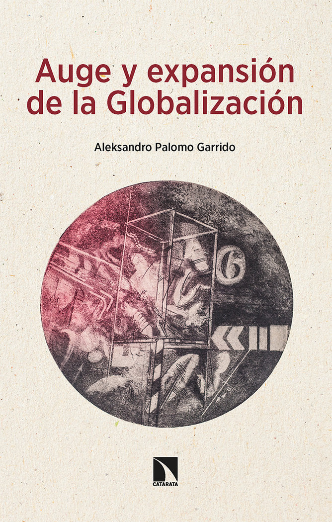 AUGE Y EXPANSION DE LA GLOBALIZACION, de PALOMO GARRIDO , ALEKSANDRO | portada del libro