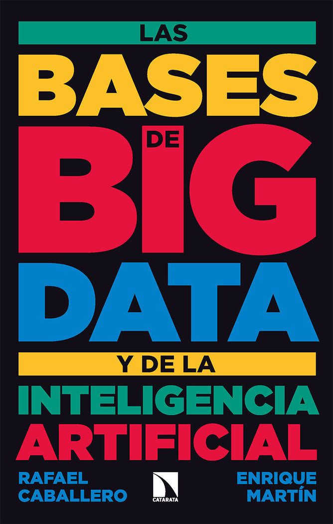 LAS BASES DE BIG DATA Y DE LA INTELIGENCIA ARTIFICIAL, de CABALLERO, RAFAEL | portada del libro