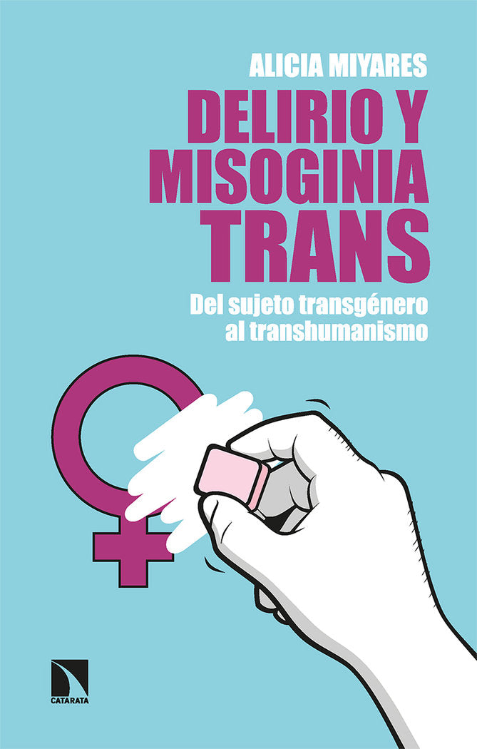 DELIRIO Y MISOGINIA TRANS, de MIYARES, ALICIA | portada del libro