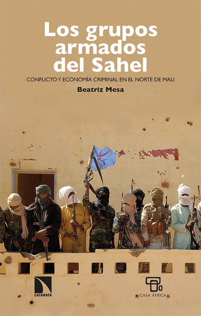 LOS GRUPOS ARMADOS DEL SAHEL, de MESA, BEATRIZ | portada del libro