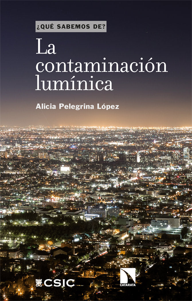 LA CONTAMINACION LUMINICA, de PELEGRINA LOPEZ, ALICIA | portada del libro