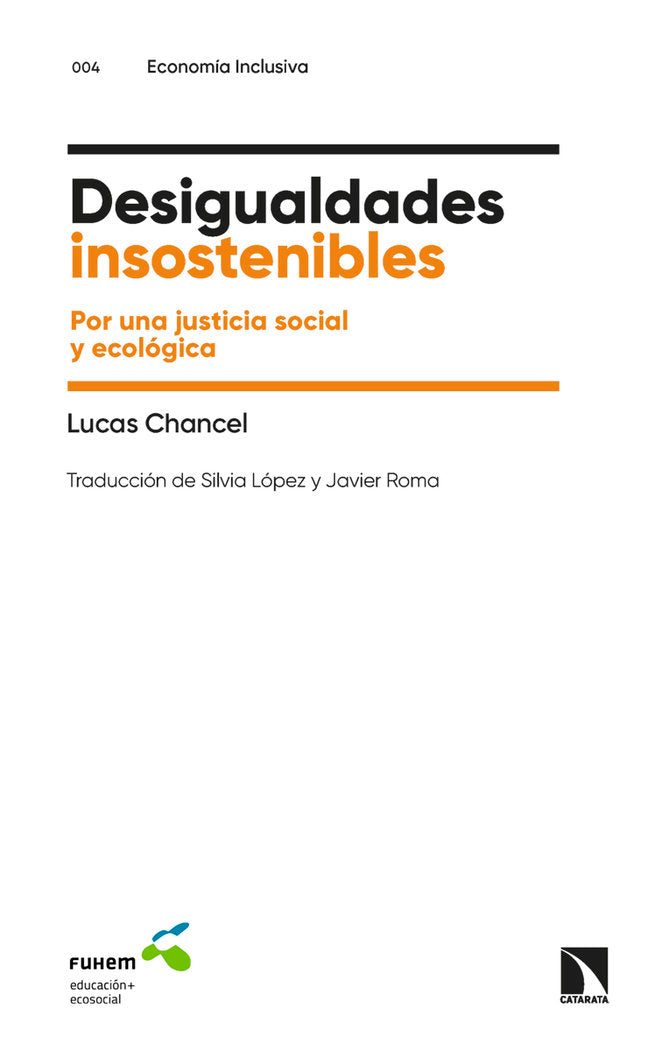DESIGUALDADES INSOSTENIBLES, de CHANCEL , LUCAS | portada del libro