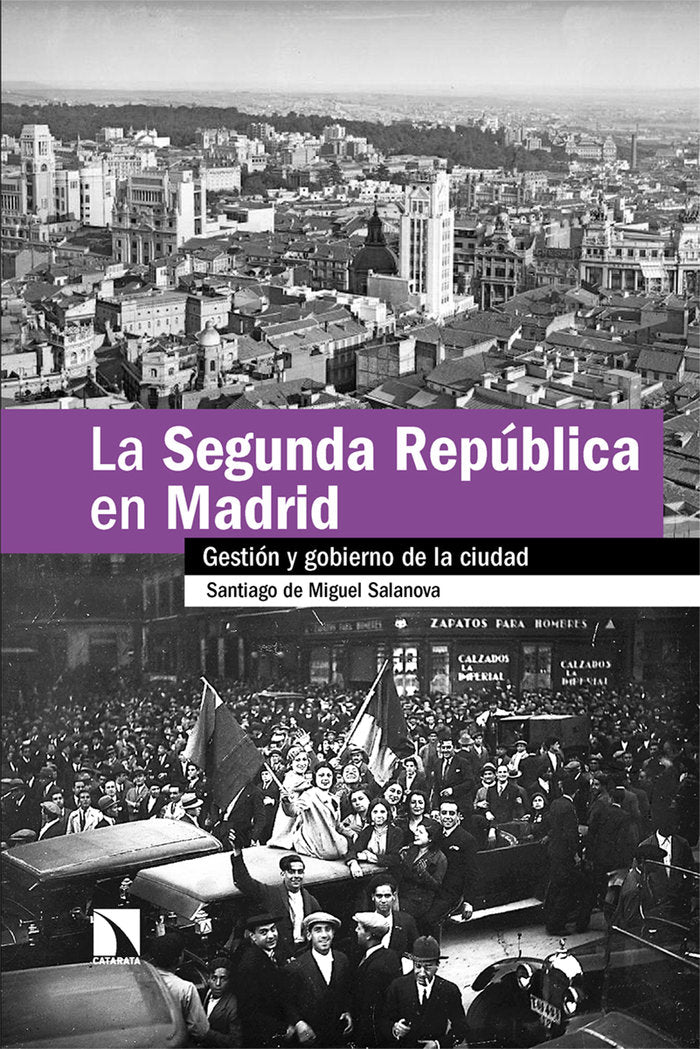 LA SEGUNDA REPUBLICA EN MADRID, de DE MIGUEL SALANOVA, SANTIAGO | portada del libro