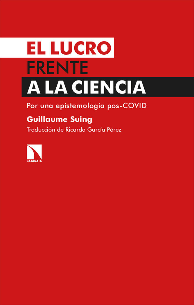 EL LUCRO FRENTE A LA CIENCIA, de SUING, GUILLAUME | portada del libro