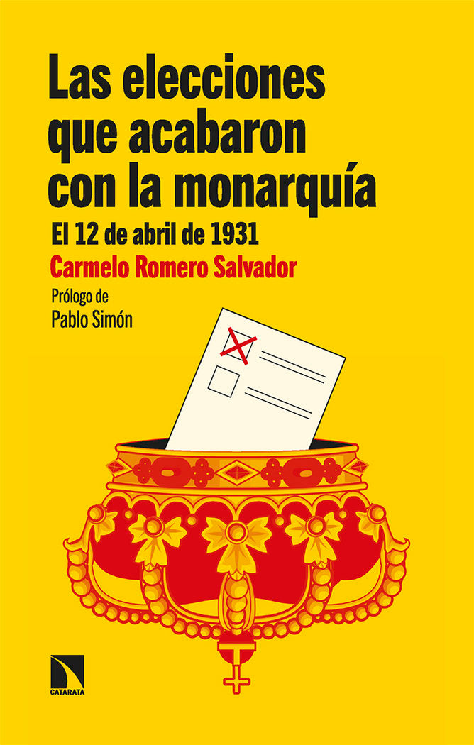 LAS ELECCIONES QUE ACABARON CON LA MONARQUIA, de ROMERO SALVADOR, CARMELO | portada del libro