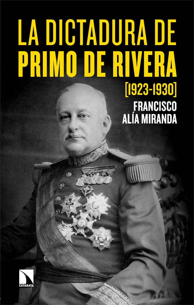 LA DICTADURA DE PRIMO DE RIVERA (1923-1930), de ALIA MIRANDA, FANCISCO | portada del libro