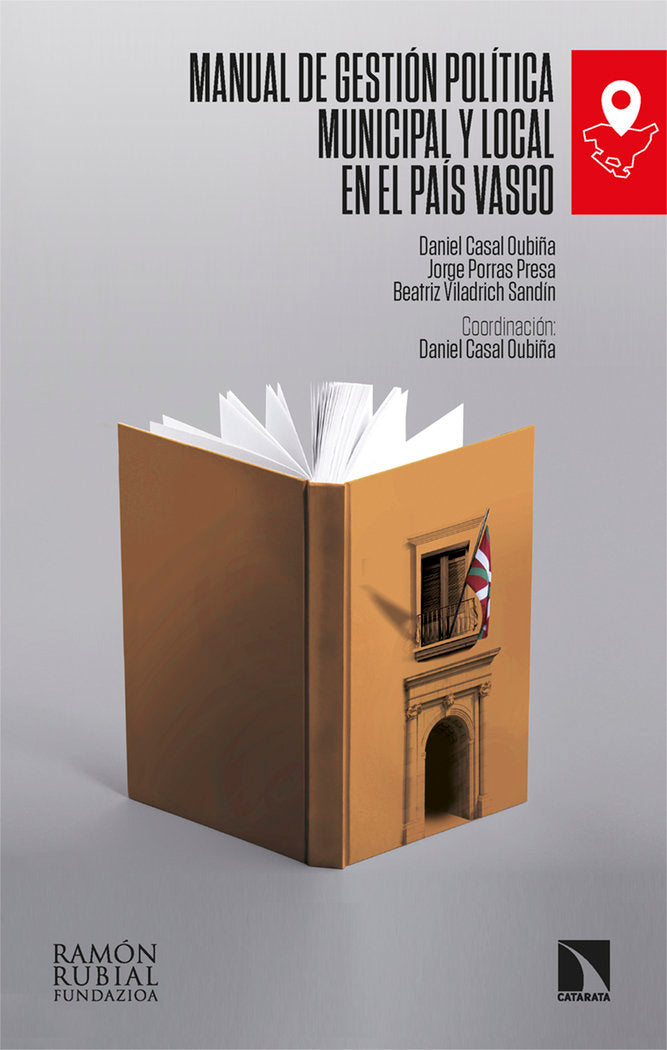 MANUAL DE GESTION POLITICA MUNICIPAL Y LOCAL EN EL PAIS VASC, de CASAL OUBIÑA, DANIEL | portada del libro