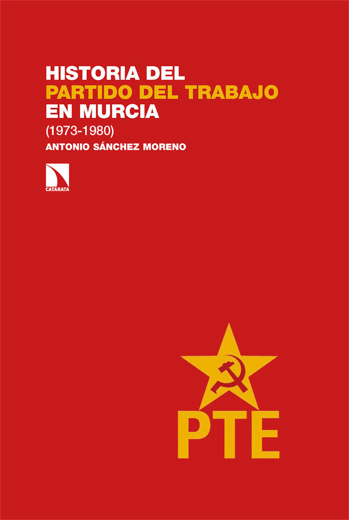 HISTORIA DEL PARTIDO DEL TRABAJO EN MURCIA, de SANCHEZ MORENO, ANTONIO | portada del libro