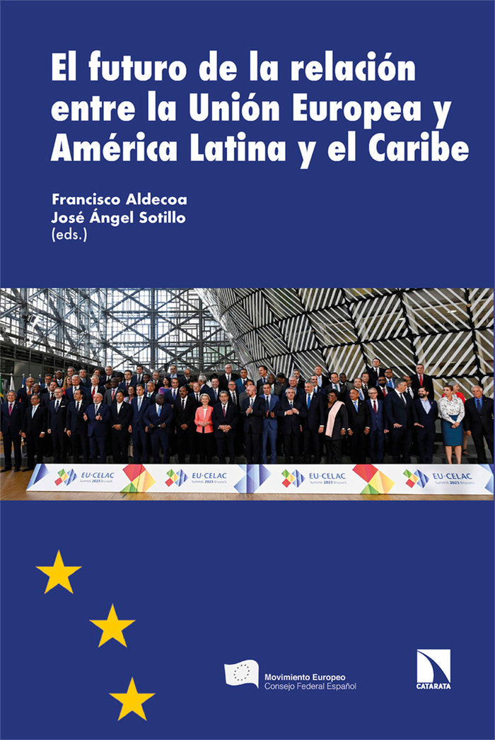 EL FUTURO DE LA RELACION ENTRE LA UE Y AMERICA LATINA, de ALDECOA, FRANCISCO (·ED.) | portada del libro
