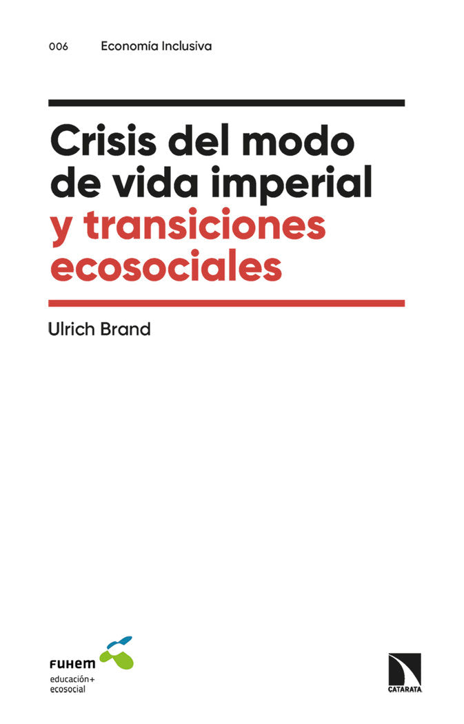 CRISIS DEL MODO DE VIDA IMPERIAL Y TRANSICIONES ECOSOCIALES, de BRAND, ULRICH | portada del libro