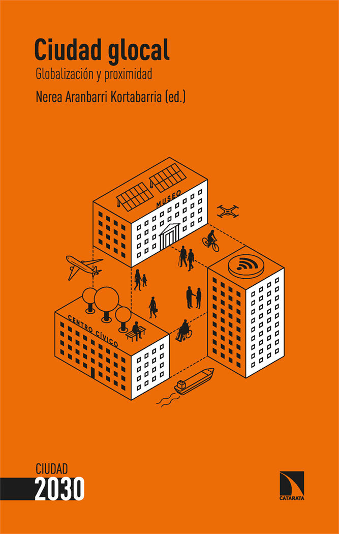 CIUDAD GLOCAL, de ARANBARRI KORTABARRIA, NEREA (ED.) | portada del libro