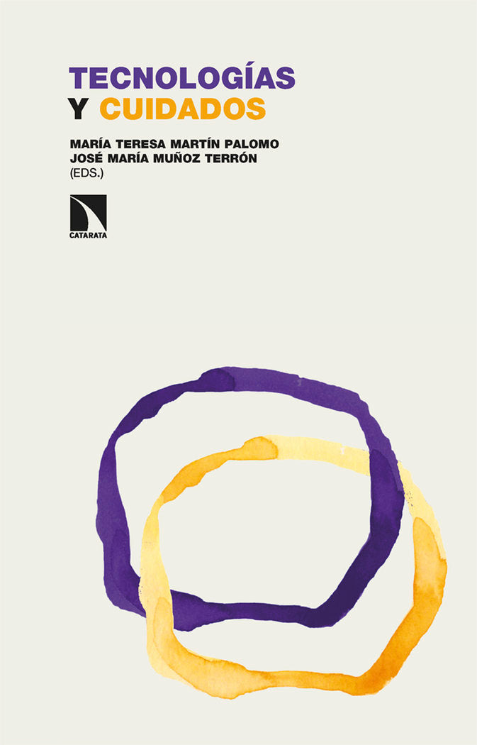 TECNOLOGIAS Y CUIDADOS, de MARTIN PALOMO, MARIA TERESA (ED.) | portada del libro