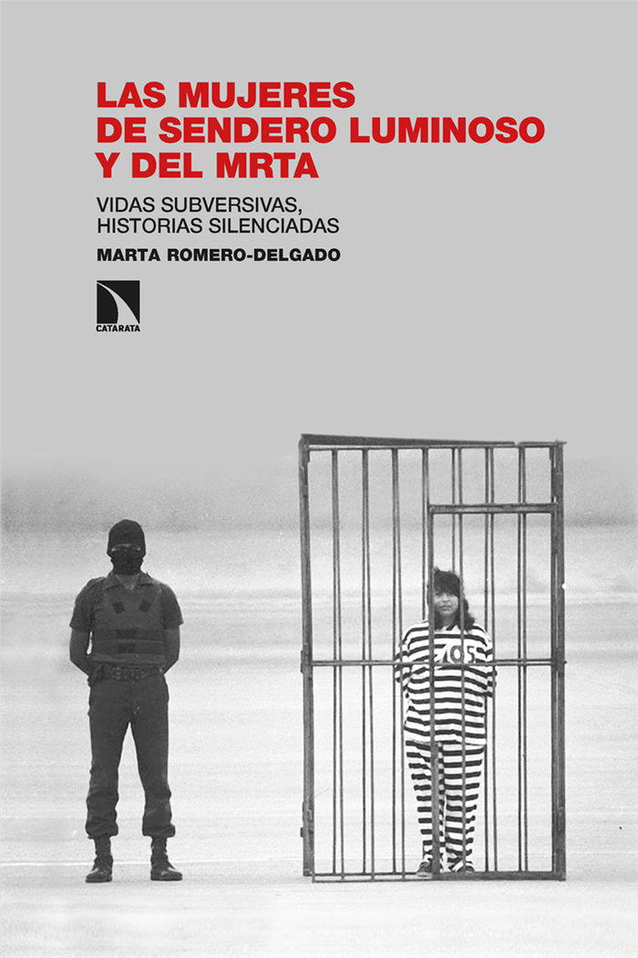 LAS MUJERES DE SENDERO LUMINOSO Y DEL MRTA, de ROMERO-DELGADO, MARTA | portada del libro