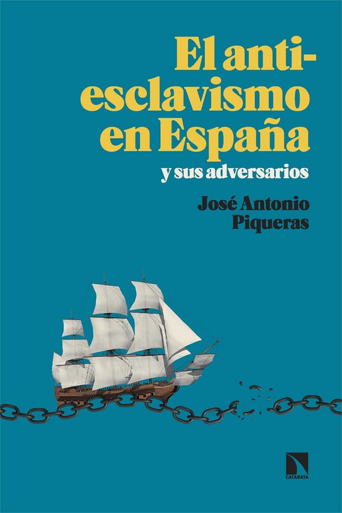 EL ANTIESCLAVISMO EN ESPAÑA Y SUS ADVERSARIOS, de PIQUERAS, JOSE ANTONIO | portada del libro