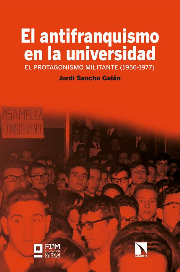 EL ANTIFRANQUISMO EN LA UNIVERSIDAD, de SANCHO GALAN, JORDI | portada del libro