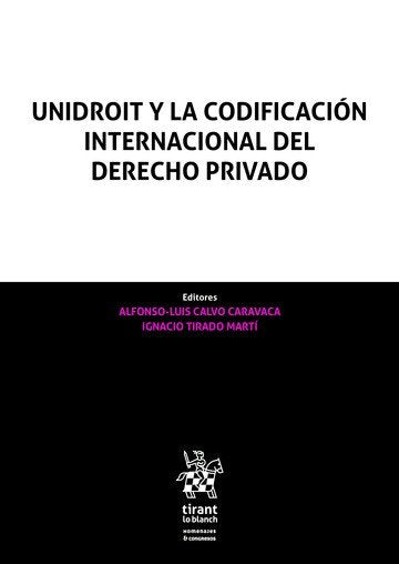 UNIDROIT Y LA CODIFICACION INTERNACIONAL DEL DERECHO PRIVADO, de CARRASCOSA GONZALEZ | portada del libro