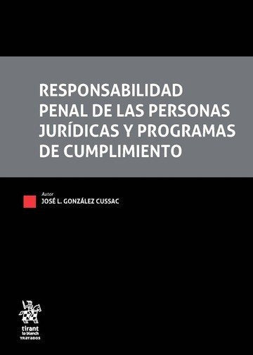 Responsabilidad Penal de las Personas Jurídicas y Programas de Cumplimiento, de GONZÁLEZ CUSSAC | portada del libro