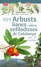 101 ARBUSTS, LIANES I ALTRES ENFLADISSES DE CATALUNYA QUE CAL CONEIXER | portada del libro