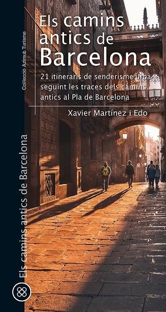 ELS CAMINS ANTICS DE BARCELONA, de MARTINEZ I EDO, XAVIER | portada del libro
