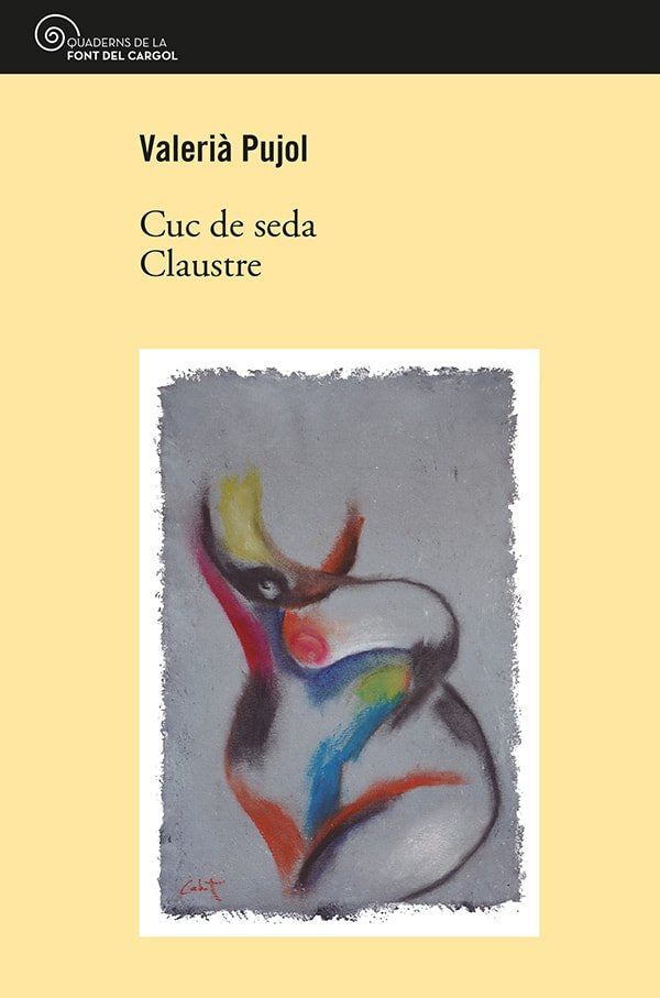CUC DE SEDA CLAUSTRE, de VALERIA PUJOL | portada del libro