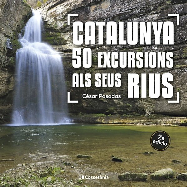 Catalunya: 50 excursions als seus rius, de PASADAS I SALAZAR, CÔSAR | portada del libro