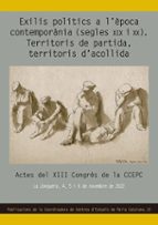 EXILIS POLITICS A L'EPOCA CONTEMPORANIA (SEGLES XIX I XX), de Varios autores | portada del libro