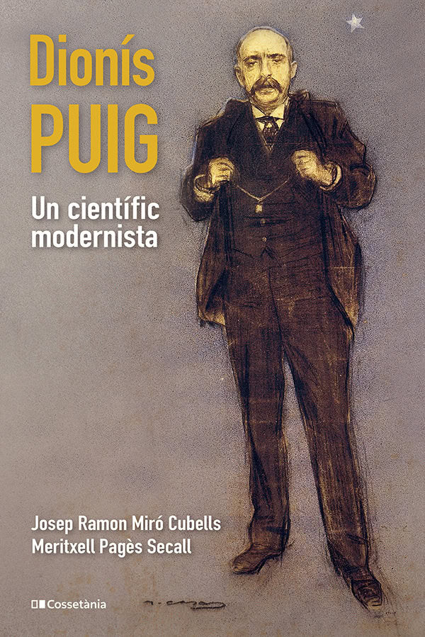 DIONIS PUIG, UN CIENTIFIC MODERNISTA, de PAGES SECALL, MERITXELL | portada del libro