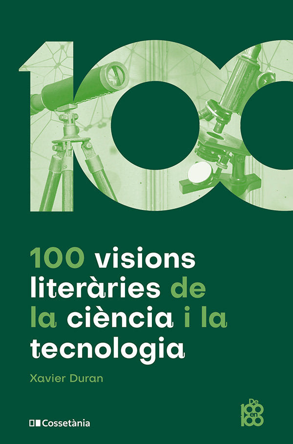 100 VISIONS LITERARIES DE LA CIENCIA I LA TECNOLOGIA, de DURAN ESCRIBA, XAVIER | portada del libro