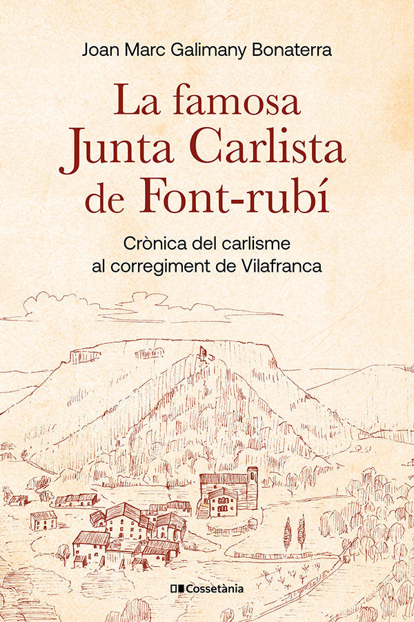 LA FAMOSA JUNTA CARLISTA DE FONT-RUBI, de GALIMANY BONATERRA, JOAN MARC | portada del libro