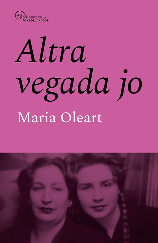 ALTRA VEGADA JO, de OLEART I FONT, MARIA | portada del libro