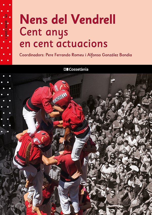 NENS DEL VENDRELL: CENT ANYS EN CENT ACTUACIONS, de AUTORS, DIVERSOS | portada del libro