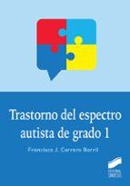 Trastorno del espectro autista de grado 1, de Francisco J. Carrero Barril | portada del libro