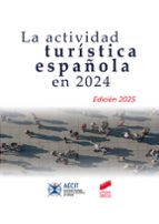 La actividad turística española en 2024 (Edición 2025), de Varios autores | portada del libro
