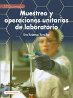 MUESTREO Y OPERACIONES UNITARIAS DE LABORATORIO (2ª EDICIÓN), de EVA RODENAS TORRALBA | portada del libro