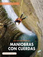 Maniobras con cuerdas, de JUAN JOSE BUENDIA MUÑOZ | portada del libro