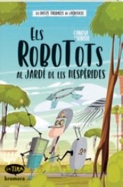 ELS ROBOTOTS AL JARDI DE LES HESPERIDES, de ORIOL CANOSA | portada del libro